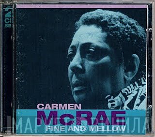 Carmen McRae - Fine And Mellow