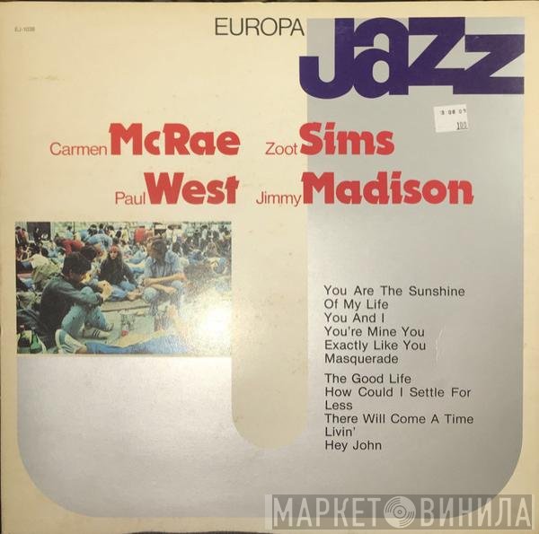 Carmen McRae, Zoot Sims, Paul West, Jimmy Madison - Europa Jazz