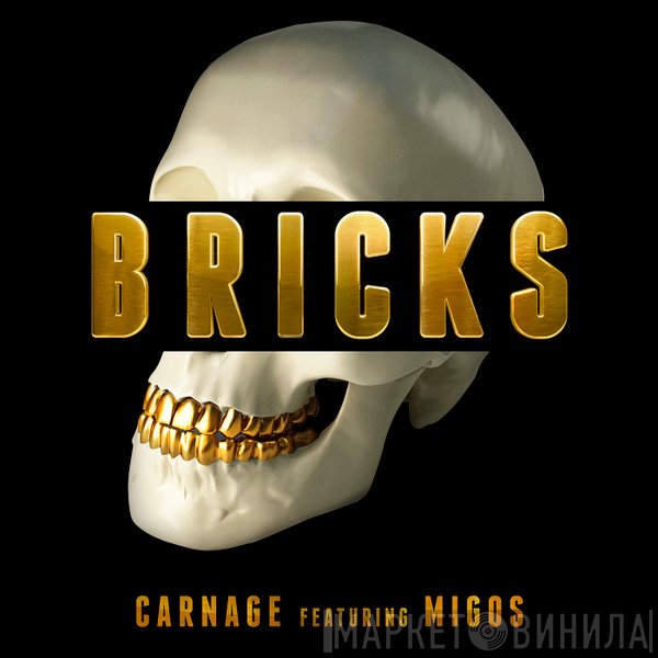 Carnage  Featuring Migos  - Bricks