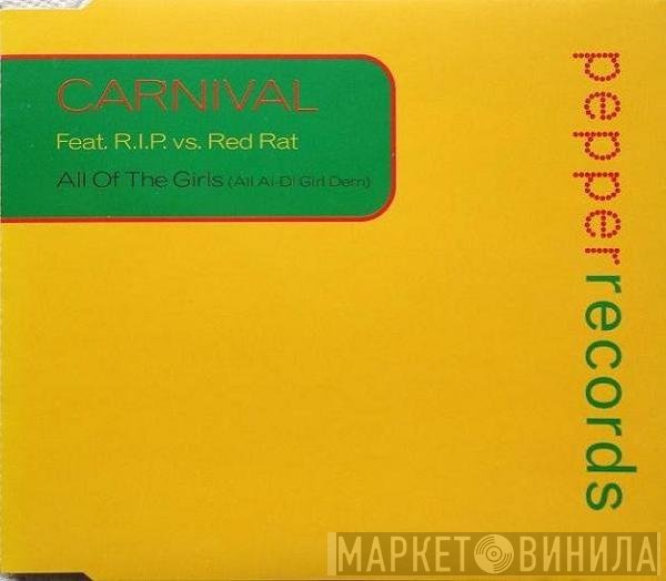 Carnival, R.I.P. Productions, Red Rat - All Of The Girls (All Ai-Di Girl Dem)
