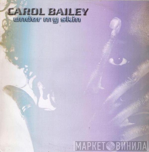 Carol Bailey  - Under My Skin
