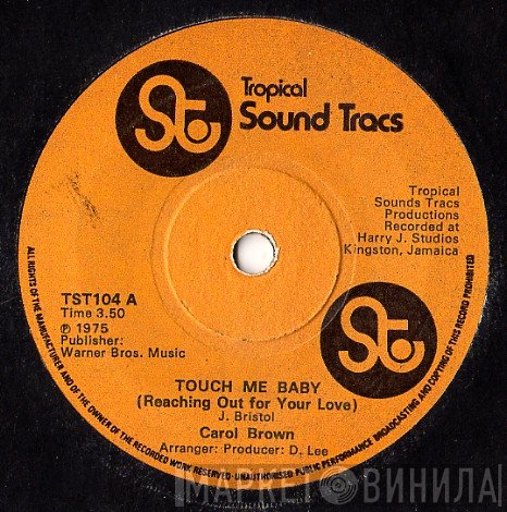 Carol Brown - Touch Me Baby (Reaching Out For Your Love)