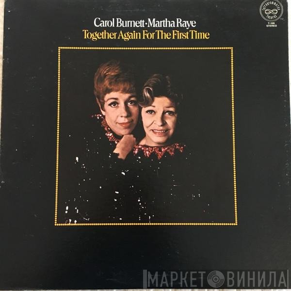 Carol Burnett & Martha Raye  - Together Again For The First Time