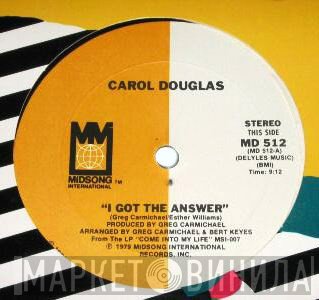 Carol Douglas  - I Got The Answer