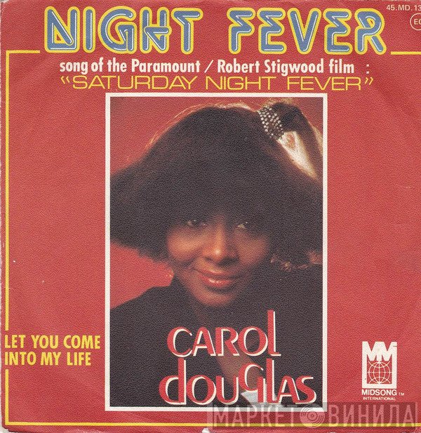 Carol Douglas  - Night Fever