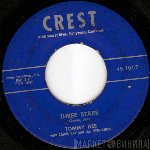 Carol Kay, Tommy Dee, The Teen-Aires - Three Stars / I'll Never Change