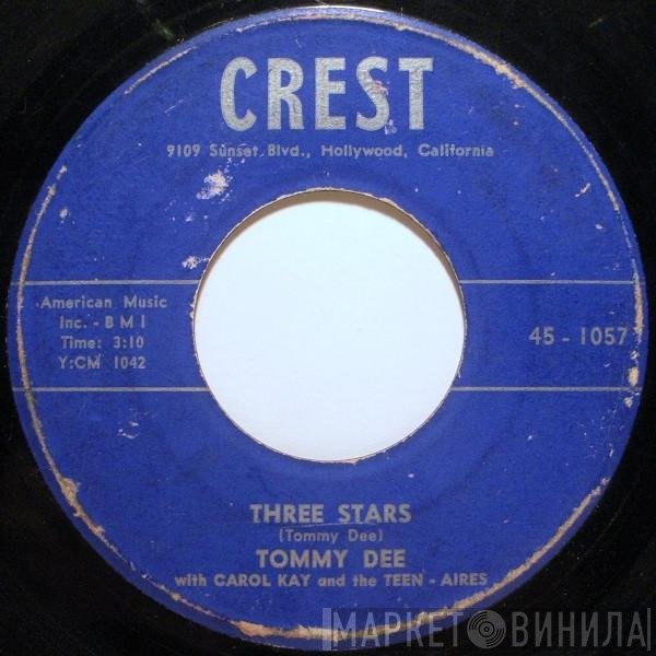 Carol Kay, Tommy Dee, The Teen-Aires - Three Stars / I'll Never Change
