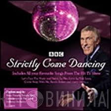 Carol Kenyon, Tommy Blaize, Bruce Forsyth - Strictly Come Dancing (Your Favourite Songs From The Hit TV Show Performed By Bruce Forsyth, Carol Kenyon & Tommy Blaize)
