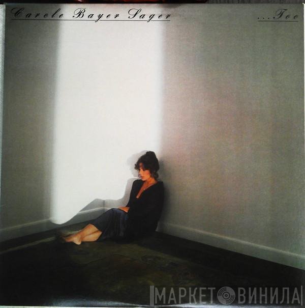Carole Bayer Sager  - ...Too