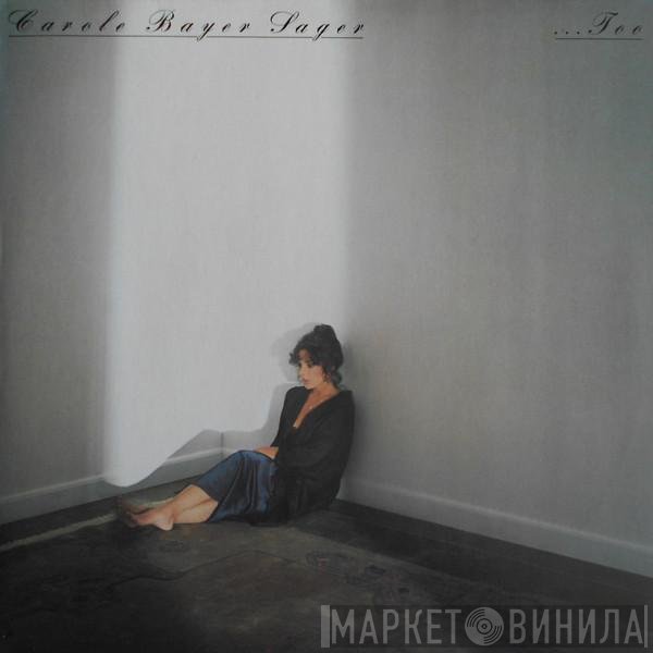 Carole Bayer Sager  - ...Too