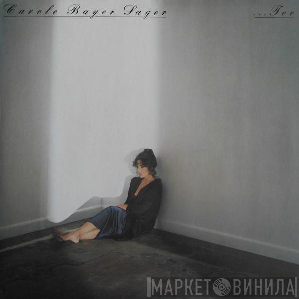 Carole Bayer Sager  - ...Too