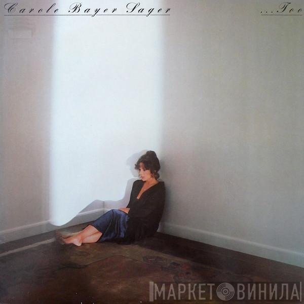 Carole Bayer Sager - ...Too