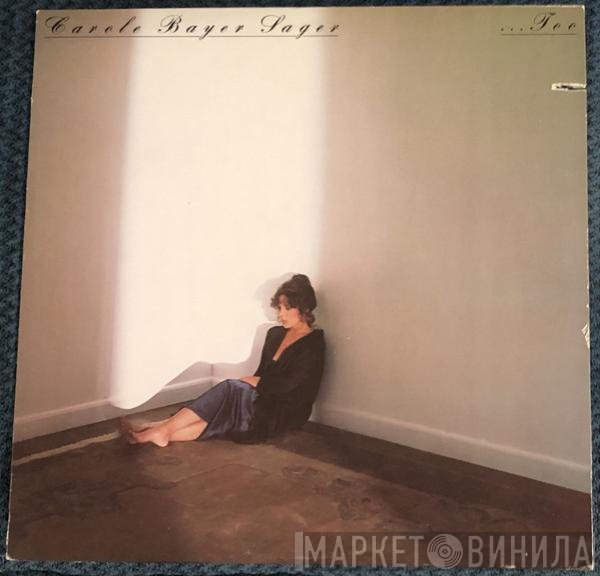 Carole Bayer Sager  - ...Too