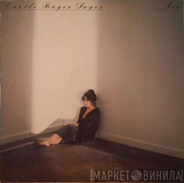 Carole Bayer Sager  - ...Too