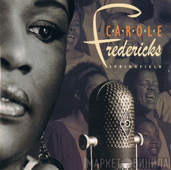 Carole Fredericks  - Springfield