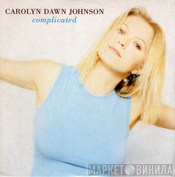 Carolyn Dawn Johnson - Complicated