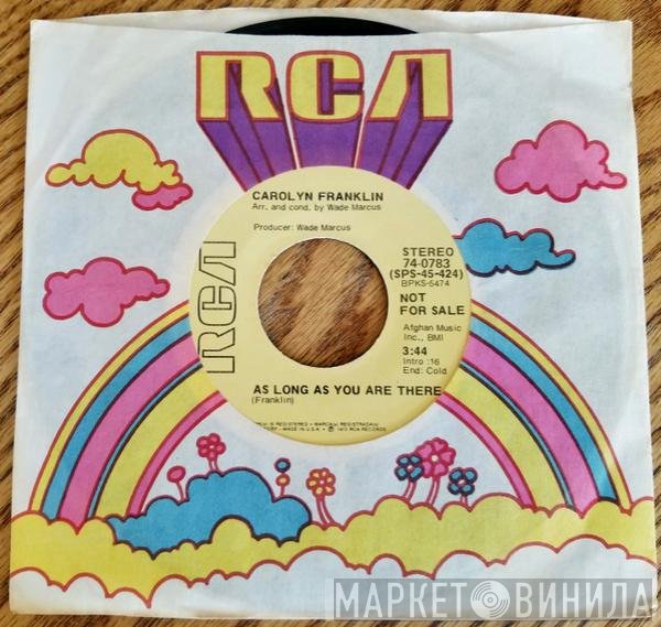 Carolyn Franklin - As Long As You Are There