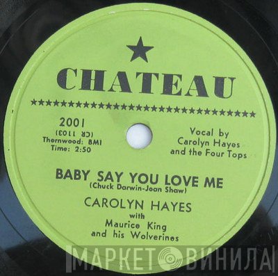 Carolyn Hayes With Maurice King & His Wolverines  - Baby Say You Love Me / Really