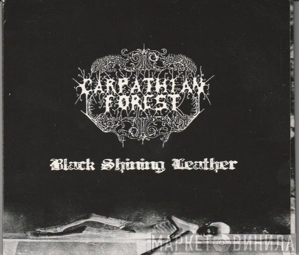 Carpathian Forest - Black Shining Leather
