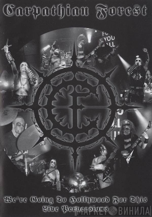 Carpathian Forest - We're Going To Hollywood For This - Live Perversions