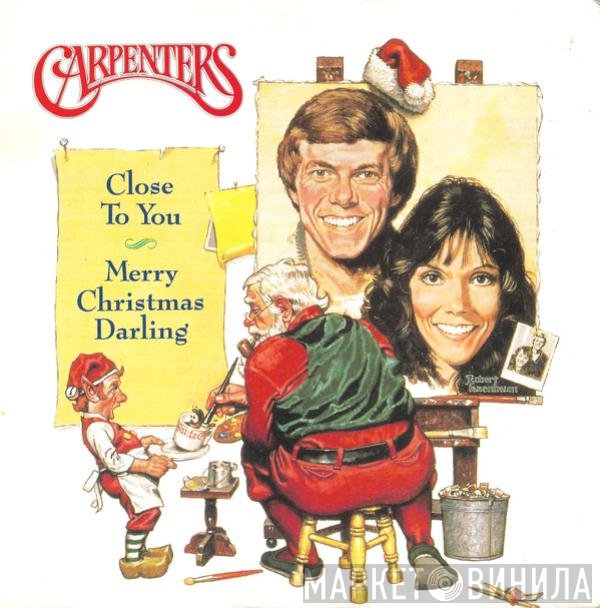 Carpenters - Merry Christmas Darling / (They Long To Be) Close To You