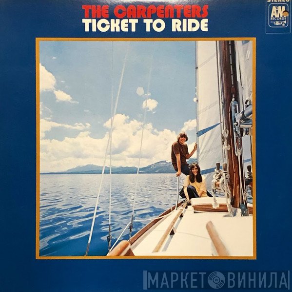 Carpenters  - Ticket To Ride