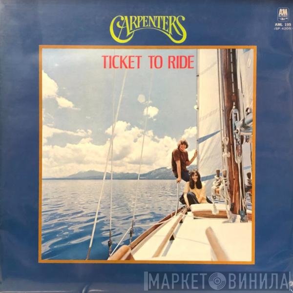 Carpenters  - Ticket To Ride