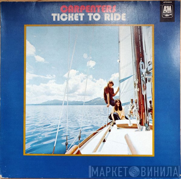 Carpenters  - Ticket To Ride