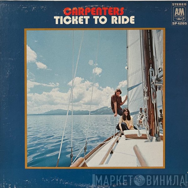 Carpenters  - Ticket To Ride