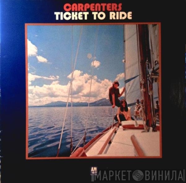 Carpenters  - Ticket To Ride
