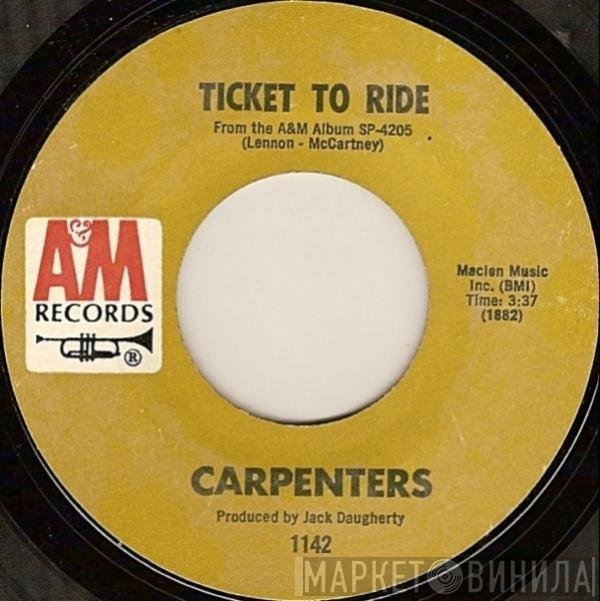 Carpenters  - Ticket To Ride