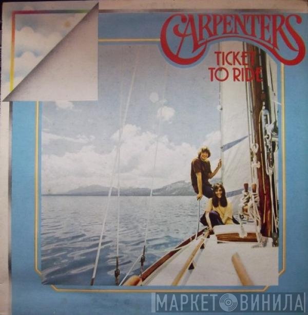Carpenters  - Ticket To Ride