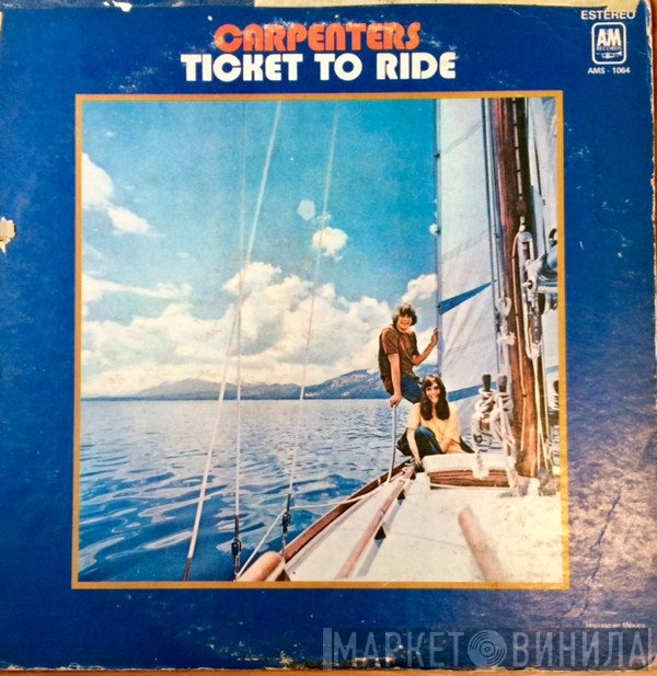 Carpenters  - Ticket To Ride