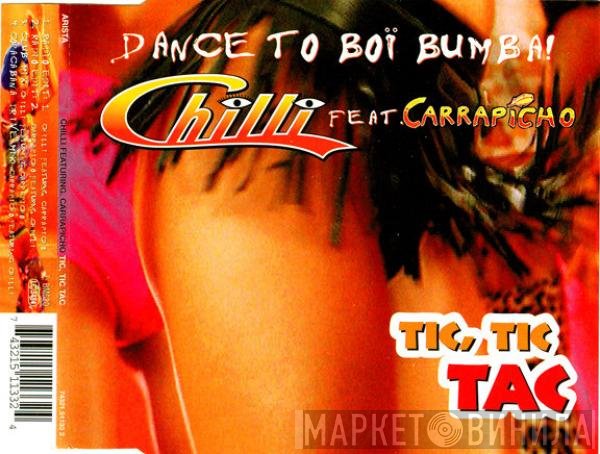 Carrapicho, Chilli - Tic Tic Tac