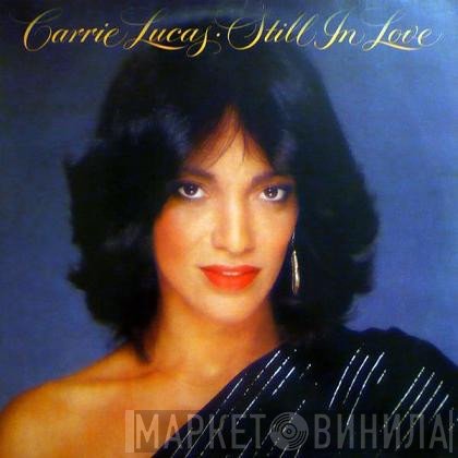 Carrie Lucas  - Still In Love