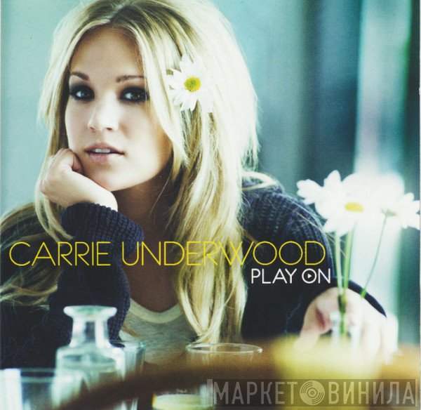 Carrie Underwood - Play On