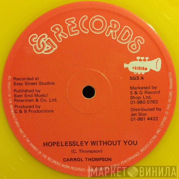 Carroll Thompson - Hopelessley Without You / You Are The One I Love