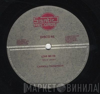 Carroll Thompson - Lead  Me On / Love All Night