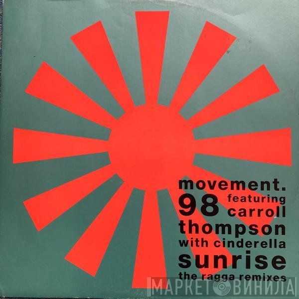 Carroll Thompson, Movement 98, Cinderella M.C. - Sunrise (The Ragga Remixes)