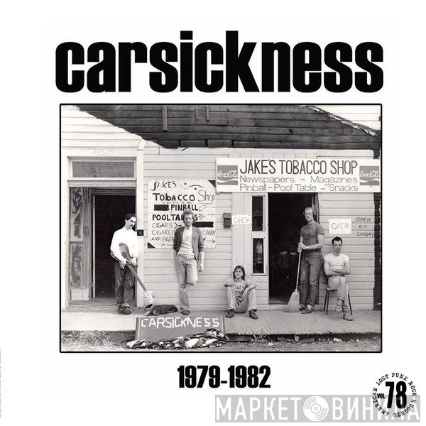 Carsickness - Carsickness (1979-1982)