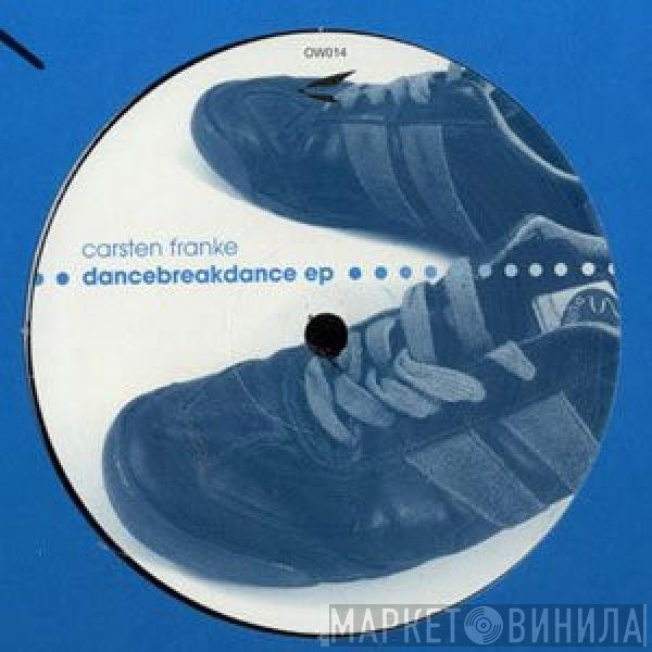 Carsten Franke - Dancebreakdance EP