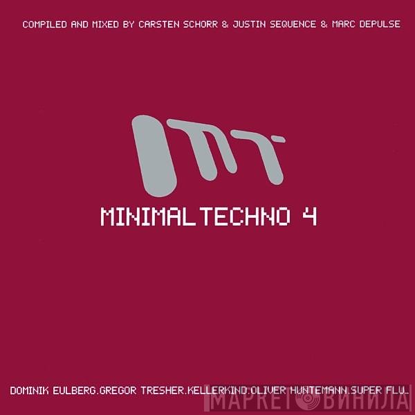 Carsten Schorr & Justin Sequence & Marc DePulse  - Minimal Techno 4