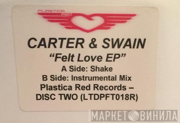 Carter &amp; Swain - Felt Love EP (Disc Two)