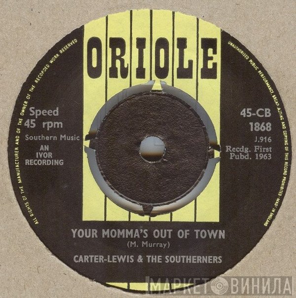 Carter-Lewis & The Southerners - Your Momma's Out Of Town