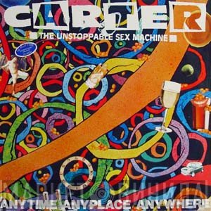 Carter The Unstoppable Sex Machine - Anytime Anyplace Anywhere