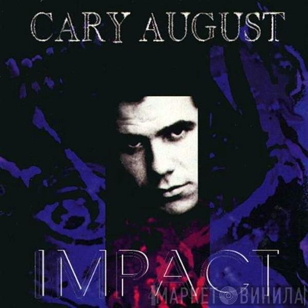 Cary August  - Impact