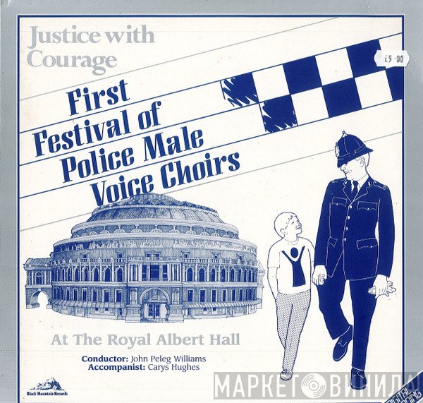 Carys Hughes, John Peleg Williams - Justice With Courage - First Festival  Of Police Male Voice Choirs