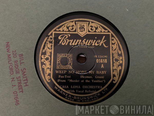 Casa Loma Orchestra, Glen Gray & The Casa Loma Orchestra - Weep No More My Baby