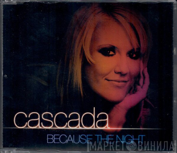 Cascada - Because The Night