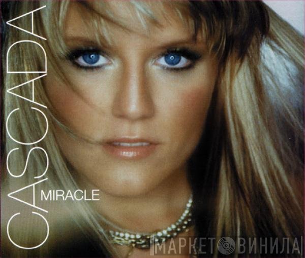 Cascada  - Miracle